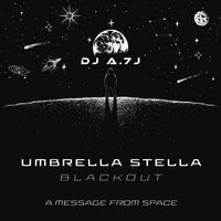 DJ A7J - Umbrella Stella Blackout (U.S.B.)
