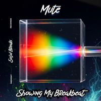 Mute (ES) - Showing My Breakbeat