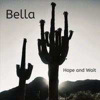 Bella - Hope and Wait