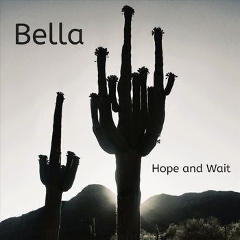 Bella - Hope and Wait