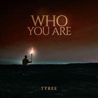 Tyree - Who You Are
