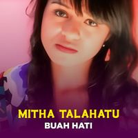 Mitha Talahatu - BUAH HATI