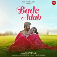 Soham Naik - Bade Adab