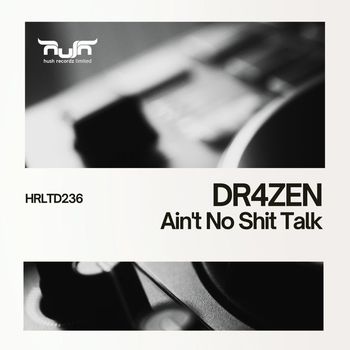 DR4ZEN - Ain't No Shit Talk (Explicit)