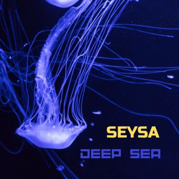 Seysa - Deep Sea