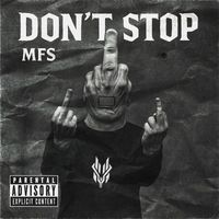 MFS - Don't Stop (Explicit)