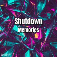 shutdown - Memories