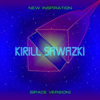 Kirill Sawazki - New Inspiration (Space Version)