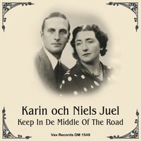 Karin Juel & Niels Juel - Keep In De Middle Of The Road