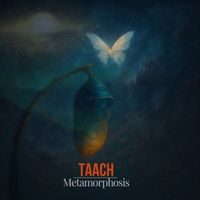 Taach - Metamorphosis