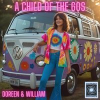Doreen & William - A Child of the 60s
