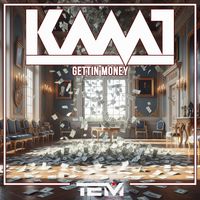 KAMT - Gettin Money