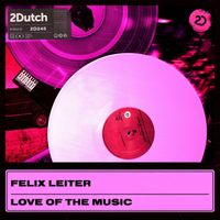 Felix Leiter - Love Of The Music (Extended Mix)