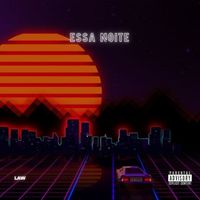 Law - Essa Noite