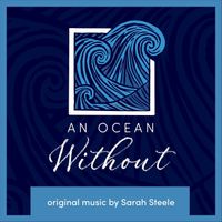 Sarah Steele - An Ocean Without