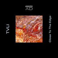 TVLI - Close To The Edge