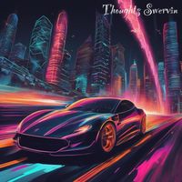 Eternal Bliss - Thoughts Swervin (Explicit)
