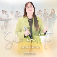Raquel Rodriguez - Solo En Ti