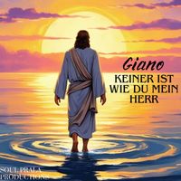 Giano - Keiner Ist Wie Du Mein Herr