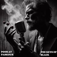 Poor at Parkour - The Keys of Black