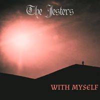 The Jesters - With Myself