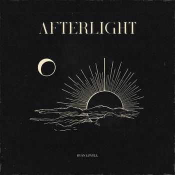 Ryan Lovell - Afterlight