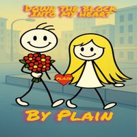 Plain - Down The Block, Into My Heart