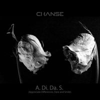 Chanse - A.Di.Da.S. (Appreciate Differences, Dare and Smile)
