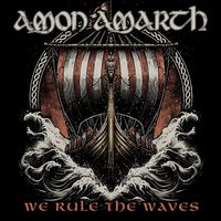 Amon Amarth - We Rule the Waves