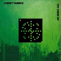 Robert Babicz - My Mind EP
