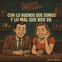 Javier Molina - Con lo buenos que somos y lo mal que nos va
