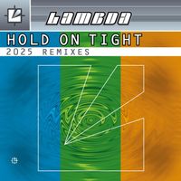 Lambda - Hold on Tight (2025 Remixes)