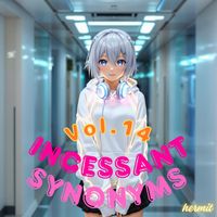 hermit - Incessant Synonyms, Vol.14