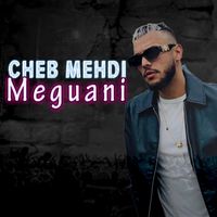 Cheb Mehdi - Meguani