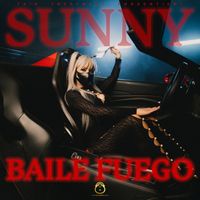 Sunny - Baile Fuego (Explicit)