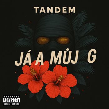 TANDEM - Já a můj G (Explicit)