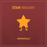 Dramatello - Star Walkin'