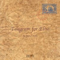 Marco Wolf - Telegram for Elise