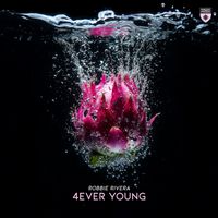 Robbie Rivera - 4ever Young