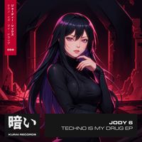 Jody 6 - Techno Is My Drug EP