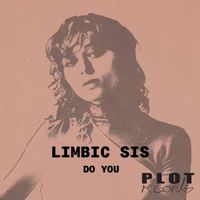 limbic sis - Do You