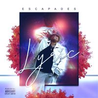 Lyric - Escapades (Explicit)