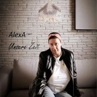 AlExA - Unsere Zeit