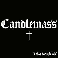 Candlemass - Candlemass (Polar Rough Mix [Explicit])
