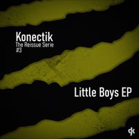 Konectik - Little Boys - EP (The Reissue Serie #3)