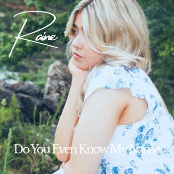 Raine - Do You Even Know My Name