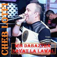 Cheb lotfi - Min Dabaztha 3aytat la lawal