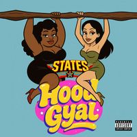 States - Hood Gyal (Explicit)