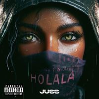 Juss - HOLALA (Explicit)