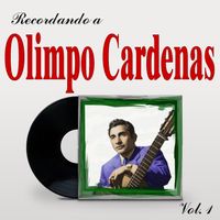 Olimpo Cardenas - Recordando A Olimpio Cardenas, Vol. 1